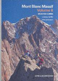 Mont Blanc Massif - Selected Climbs - Volume 2